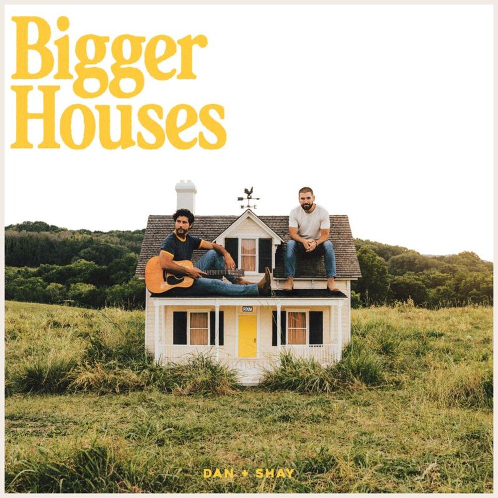 Dan + Shay - Bigger Houses  LP LP